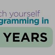 Teach Yourself Programming In 10 Years