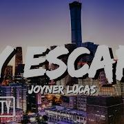 Joyner Lucas My Escape Lyrics