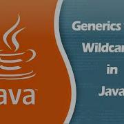 Generics With Wildcards In Java