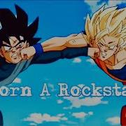 DragonBallSuper AMV Born A Rockstar