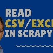 Read CSV EXCEL Into Python Scrapy Loading Dynamic Data