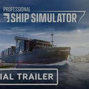 Professional Ship Simulator Official Reveal Trailer