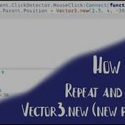 How To Use Repeat And Vector3 New New Position In Roblox Studio