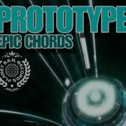 Prototype Epic Chords 2005 Original