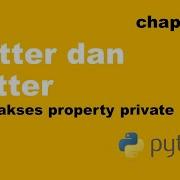 Mengakses Private Property Via Method Getter Dan Setter Python Object Oriented Programming