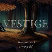 𝐕𝐄𝐒𝐓𝐈𝐆𝐄 Automne Pt 1 Official Visualizer