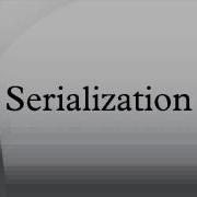 Serialization