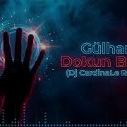 Gülhan Dokun Bana Dj CardinaLe Remix 2000s Nostalgia Mix