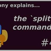 The Split Command Beginner Intermediate Anthony Explains 406