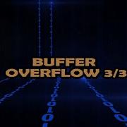 Buffer Overflow Part 3 3