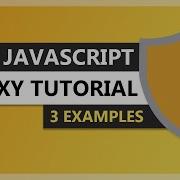 3 Examples Of Using Proxy And Reflect API In JavaScript