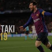 Lionel Messi Taki Taki Skills Goals 2019 HD