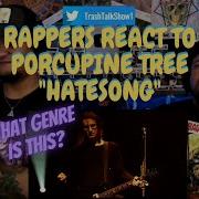 Rappers React To Porcupine Tree Hatesong