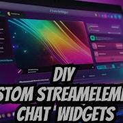 Create Your Own Custom Chat Widgets In Streamelements Tutorial
