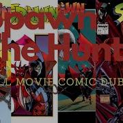 Spawn Full Movie Comic Dub 5 The Hunt