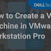 How To Create A Virtual Machine In VMware Workstation Pro