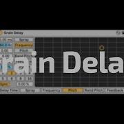 All About Ableton Audio Effects Grain Delay