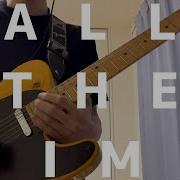 The Strokes All The Time Guitar Cover With TAB