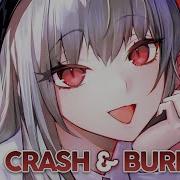 Nightcore Crash Burn Lyrics