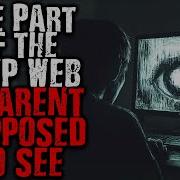 The Part Of The Deep Web We Aren T Supposed To See Scary Stories From The Internet
