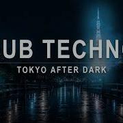 Deep Dub Techno Mix 2026 Tokyo 3AM Focus Deep Work Study After Dark