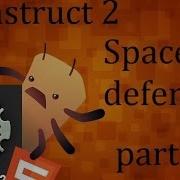 Construct 2 Space Defense The Basics Part 4