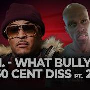 T I Drops What Bully 2nd Diss At 50 Cent In 48 Hours Full Audio