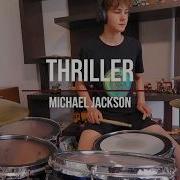 Michael Jackson Thriller Drum Cover By Drums B