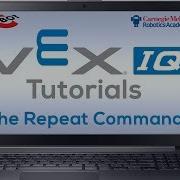 VEX IQ And ROBOTC The Repeat Command