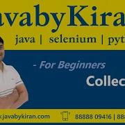 Collection First Day JAVA BY KIRAN JAVA SELENIUM PYTHON