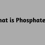 What Is Phosphate