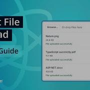 React File Upload The Ultimate Feature Walkthrough