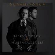 Mustafa Ceceli Merve özbey Duramıyorum Official Audio