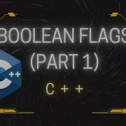 Boolean Flags In C Part 1