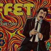 AFFET BENİ AKŞAMÜSTÜ Psychedelic Anatolian Jazz Cover