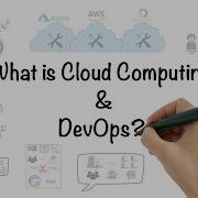 DevOps And Cloud Computing In 10 Minutes Introduction To Cloud Computing And DevOps Simplilearn