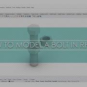 HOW TO MAKE A BOLT IN RHINO