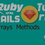 73 Ruby On Rails Tutorial Ruby Programming Arrays Methods