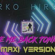 Mirko Hirsch Take Me Back Tonight MAXI VERSION New Italo Disco 2026 FREE Download