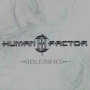 Human Factor Fire Unleashed