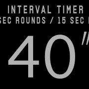 Interval Timer 40 Sec Rounds 15 Sec Rests 40 15 40 ROUNDS Cronometro 40 Trabajo 15 Descan