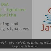 DSA Digital Signature Algorithm JAVA Signing And Validating Signatures