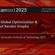 Vulkanised 2025 Practical Global Optimization Analysis Of Render Graphs