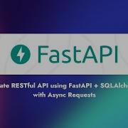Create REST API Using FastAPI And SQLalchemy With Async Requests FastAPI Python
