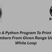Write A Python Program To Print Even Numbers From Given Range Using While Loop