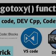How To Use Gotoxy Function In VS Code DEV Cpp Codeblocks CODETRICK