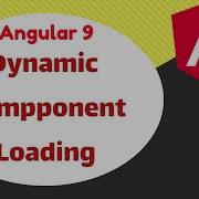 Dynamic Component Loading In Angular