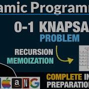 0 1 Knapsack Problem Using Dynamic Programming Complete Recursive Solution With Memoization