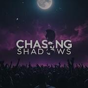 Chasing Shadows
