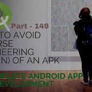 How To Avoid Reverse Engineering Reskin Of An APK File 149 The Complete Android App Development 2021